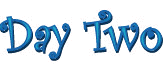 Day Two.jpg (7681 bytes)